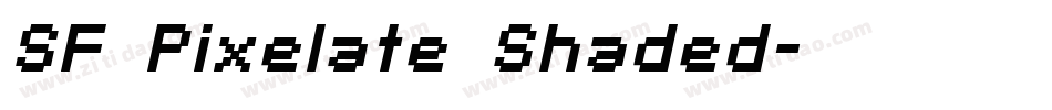 SF Pixelate Shaded字体转换